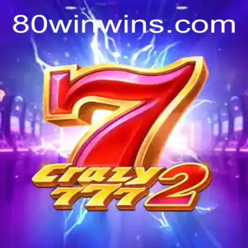 Crazy7772: O Jogo do Momento e a Estratégia 80win